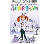 You Can't Eat Your Chicken Pox, Amber Brown, Amber Brown Series Paula Danziger (Auteur)