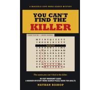 YOU CAN'T FIND THE KILLER: 90 Cozy Whodunit Cases A Murder Mystery Word Search Puzzle Book For Adults