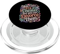 You Can't Fix A Cheater But You Can Divorce Them - PopSockets PopGrip pour MagSafe