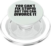 You Can't Fix Stupide But You Can Divorce it Divorced AF Meme PopSockets PopGrip pour MagSafe