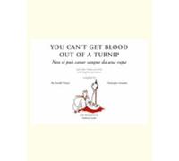 You Can't Get Blood Out Of A Turnip