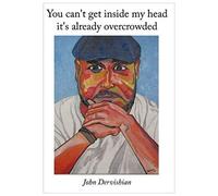 You Can't Get Inside My Head It's Already Overcrowded