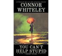 You Can't Help Stupid: A Dark Contemporary Fantasy Short Story