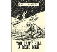You Can't Kill a Dead Man: Viet Nam as We Remember It
