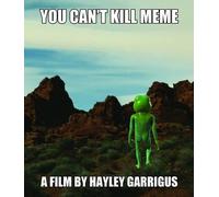 You Can't Kill Meme [Blu-Ray]