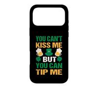 You Can't Kiss Me But You Can Tip Me | St Patricks Day Coque pour iPhone 17 Pro Max