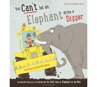 Patricia ClevelandPeck – You Can't Let an Elephant Drive a Digger – Bloomsbury Publishing