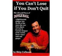 You Can't Lose If You Don't Quit Skip Calhoun (Auteur)