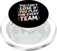 You Can't Lose If You Play for Every Team Sports Puns - PopSockets PopGrip pour MagSafe