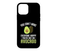 You Can't Make Everyone Happy You're Not an Avocado Coque pour iPhone 12 Mini