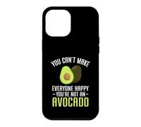 You Can't Make Everyone Happy You're Not an Avocado Coque pour iPhone 12 Pro Max