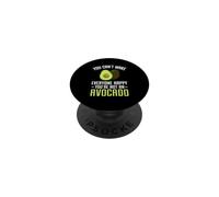 You Can't Make Everyone Happy You're Not an Avocado PopSockets PopGrip Adhésif