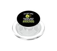 You Can't Make Everyone Happy You're Not an Avocado PopSockets PopGrip pour MagSafe