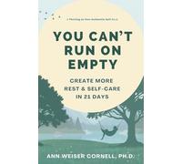 You Can't Run on Empty: Create More Rest and Self-Care in 21 Days