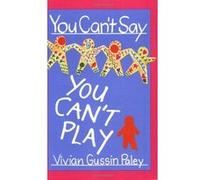 You Can't Say You Can't Play Vivian Gussin Paley (Auteur)