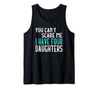 You Can't Scare Me I Have Four Daughters Quatre Filles Débardeur