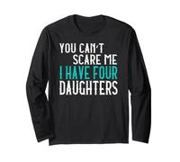 You Can't Scare Me I Have Four Daughters Quatre Filles Manche Longue