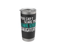 You Can't Scare Me I Have Seven Daughters Sept Filles Gobelet isotherme en acier inoxydable double paroi