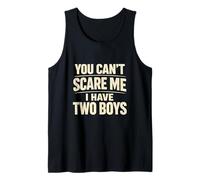 You Can't Scare Me I Have Two Boys Distressed Statement Débardeur