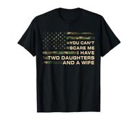 You Can't Scare Me I Have Two Daughters & A Wife Fête des pères T-Shirt