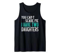 You Can't Scare Me I Have Two Daughters Deux Filles Débardeur