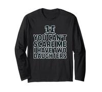 You Can't Scare Me I Have Two Daughters Manche Longue
