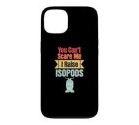 You Can't Scare Me I Raise Isopods Pilule Amusante Roly Poly Coque pour iPhone 13