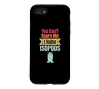 You Can't Scare Me I Raise Isopods Pilule Amusante Roly Poly Coque pour iPhone SE (2020) / 7/8