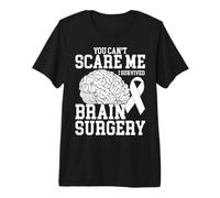 You Can't Scare Me I Survived Brain Surgery - Brain Survivor T-Shirt Haut de Gamme