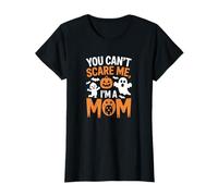 You Can't Scare Me I'm a Mom T-Shirt