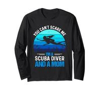 You Can't Scare Me I'm A Scuba Diver and A Mom Divers Diving Manche Longue