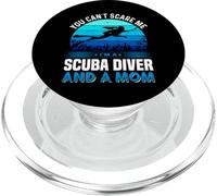You Can't Scare Me I'm A Scuba Diver and A Mom PopSockets PopGrip pour MagSafe