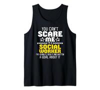 You can't scare me I'm a social worker I 've heard it Débardeur