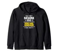 You can't scare me I'm a social worker I 've heard it Sweat à Capuche
