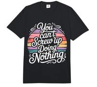 You Can't Screw Up Doing Nothing Lazy Logic Jokes Comfort Colors Adult Heavyweight T-Shirt