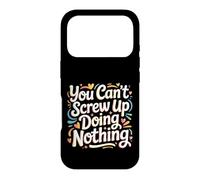 You Can't Screw Up Doing Nothing Lazy Logic Jokes - Coque pour iPhone 17 Pro