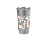 You Can't Screw Up Doing Nothing Lazy Logic Jokes - Gobelet isotherme en acier inoxydable double paroi