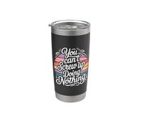 You Can't Screw Up Doing Nothing Lazy Logic Jokes Gobelet isotherme en acier inoxydable double paroi