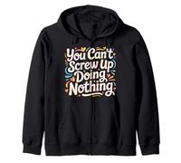 You Can't Screw Up Doing Nothing Lazy Logic Jokes - Sweat à Capuche