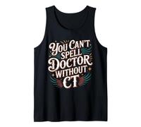 You Can't Spell Doctor Without CT Hospital Radiology - Débardeur