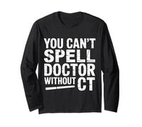 You Can't Spell Doctor Without CT Hospital Radiology - Manche Longue