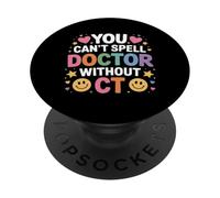 You Can't Spell Doctor Without CT Hospital Radiology |- PopSockets PopGrip Adhésif