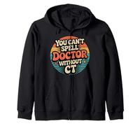 You Can't Spell Doctor Without CT - Sweat à Capuche