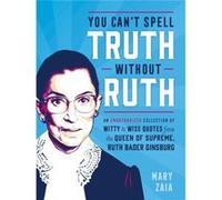 You Cant Spell Truth Without Ruth by Mary Zaia Inconnu (Auteur)