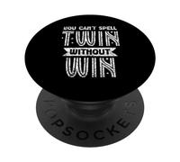You Can't Spell Twin Without Win Twins Humour Sarcastic PopSockets PopGrip Adhésif