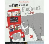 You Can't Take An Elephant On the Bus (You Can’t Let an Elephant...) [Paperback]