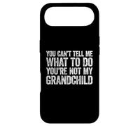 You Can't Tell Me What to Do You're Not My Grandchild Coque pour iPhone Air