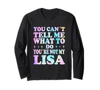 You Can't Tell Me What to Do You're Not My Lisa Manche Longue