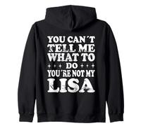 You Can't Tell Me What to Do You're Not My Lisa Sweat à Capuche