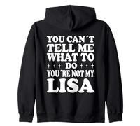 You Can't Tell Me What to Do You're Not My Lisa Sweat à Capuche